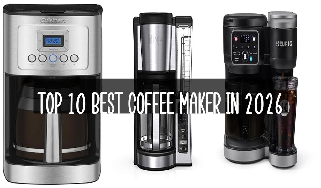 Top 10 Best Coffee Maker in 2026
