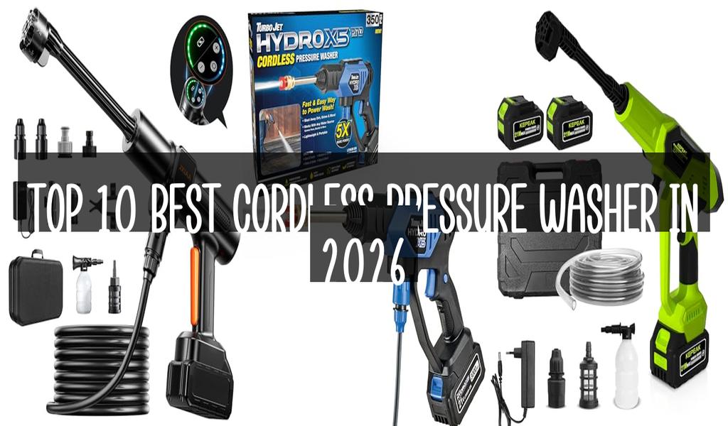 Top 10 Best Cordless Pressure Washer in 2026