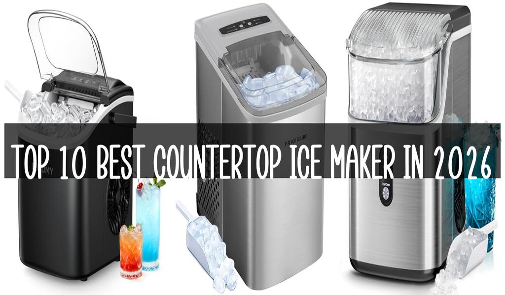 Top 10 Best Countertop Ice Maker in 2026