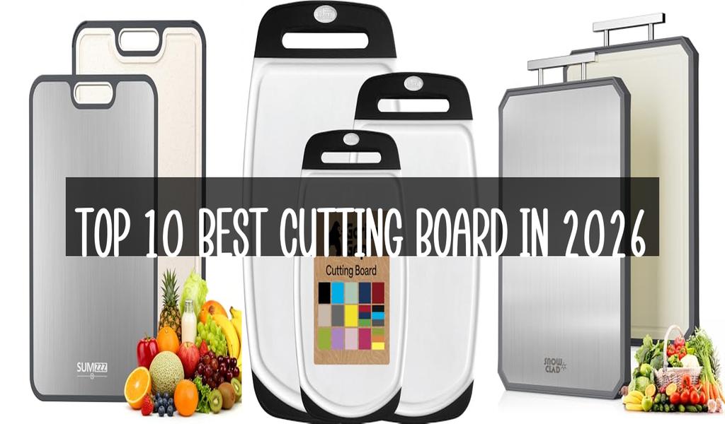 Top 10 Best Cutting Board in 2026