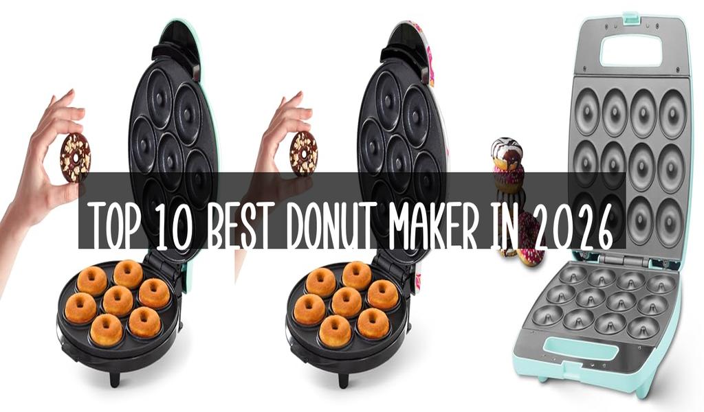 Top 10 Best Donut Maker in 2026